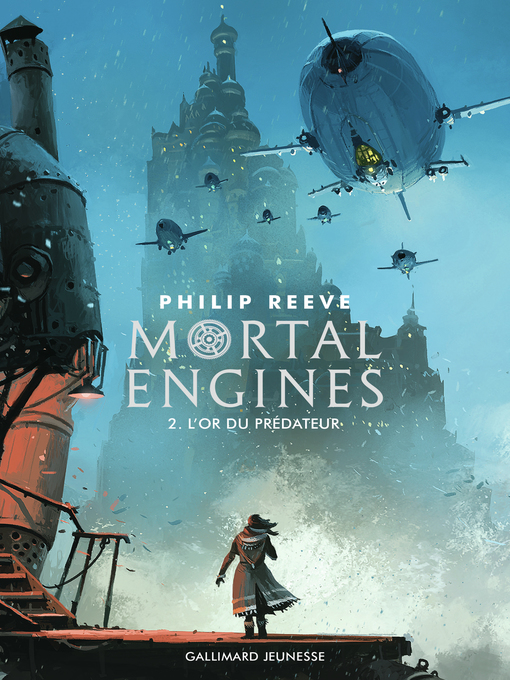 Title details for Mortal Engines (Tome 2)--L'or du prédateur by Philip Reeve - Wait list